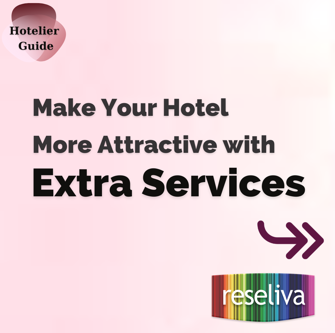 Make your hotel more attractive with Extra Services